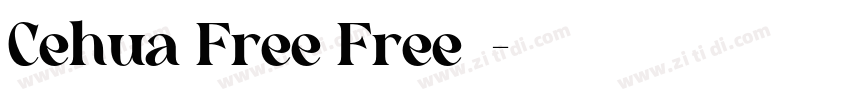Cehua Free Free字体字体转换